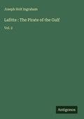 Cover: Lafitte : The Pirate of the Gulf - Antigonos Verlag