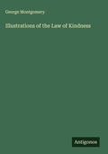Cover: Illustrations of the Law of Kindness - Antigonos Verlag