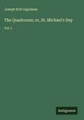 Cover: The Quadroone; or, St. Michael's Day - Antigonos Verlag