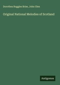 Cover: Original National Melodies of Scotland - Antigonos Verlag