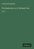 Cover: The Quadroone; or, St. Michael's Day - Antigonos Verlag