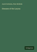 Cover: Diseases of the Larynx - Antigonos Verlag