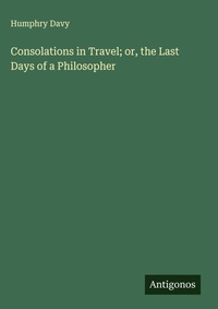 Enlarge image Cover: Consolations in Travel; or, the Last Days of a Philosopher - Antigonos Verlag