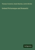 Cover: Ireland Picturesque and Romantic - Antigonos Verlag