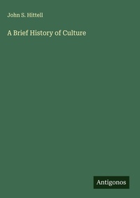 Enlarge image Cover: A Brief History of Culture - Antigonos Verlag