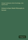 Cover: Science in Sport Made Philosophy in Earnest - Antigonos Verlag
