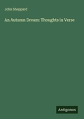 Cover: An Autumn Dream: Thoughts in Verse - Antigonos Verlag