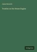 Cover: Treatise on the Steam Engine - Antigonos Verlag