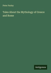 Enlarge image Cover: Tales About the Mythology of Greece and Rome - Antigonos Verlag