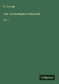 Cover: The Chess Players Chronicle - Antigonos Verlag