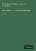 Cover: Text-Book of Ecclesiastical History - Antigonos Verlag