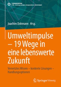 Bild vergrößern Bild: Umweltimpulse - 19 Wege in eine lebenswerte Zukunft - Springer Vieweg