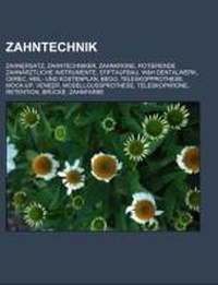 Abbildung von: Zahntechnik - Books LLC, Wiki Series