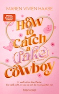 Cover: How to Catch a (Fake) Cowboy - Blanvalet