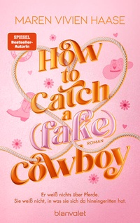 Enlarge image Cover: How to Catch a (Fake) Cowboy - Blanvalet