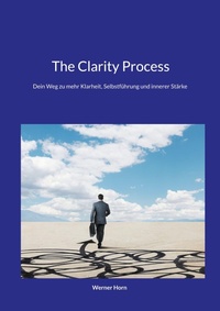 Enlarge image Cover: The Clarity Process - BoD - Books on Demand