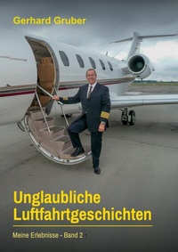 Abbildung von: Unglaubliche Luftfahrtgeschichten, Band 2 - BoD - Books on Demand