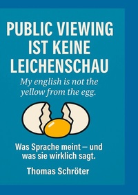 Abbildung von: Public Viewing ist keine Leichenschau - BoD - Books on Demand