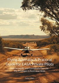 Abbildung von: Flying Australia: A Practical Guide for EASA Private Pilots - BoD - Books on Demand