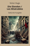 Cover: Die Elenden / Les Mis&eacute;rables - Gek&uuml;rzt - tolino media