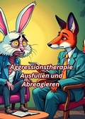 Cover: Aggressionstherapie Ausf&uuml;llen und Abreagieren - epubli