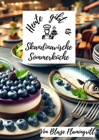 Abbildung von: Heute gibt es - Skandinavische Sommerküche - epubli