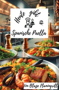 Abbildung von: Heute gibt es - Spanische Paella - epubli