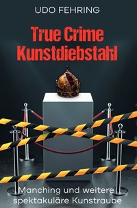 Abbildung von: True Crime Kunstdiebstahl - epubli