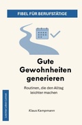 Cover: Leichter Leben Lernen Fibel Reihe / Gute Gewohnheiten generieren - epubli