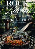 Cover: Rock the Kitchen / Rock the Kitchen - Kr&auml;uter, die gr&uuml;nen Stars der K&uuml;che - epubli