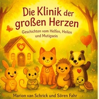 Abbildung von: Die Klinik der großen Herzen - Sören Fahr