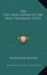 Bild: The Text and Canon of the New Testament (1913) - Kessinger Publishing