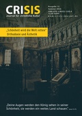 Cover: "Sch&ouml;nheit wird die Welt retten" - Orthodoxie und &Auml;sthetik - CRISIS