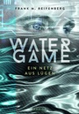 Cover: Water Game - Ein Netz aus Lügen - KARIBU