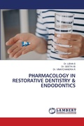 Cover: Pharmacology in Restorative Dentistry & Endodontics - LAP Lambert Academic Publishing