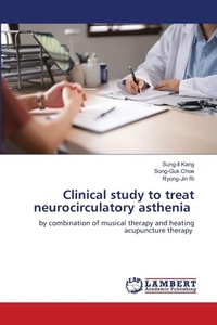 Abbildung von: Clinical study to treat neurocirculatory asthenia - LAP Lambert Academic Publishing
