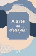 Cover: A Arte da Ora&ccedil;&atilde;o - Paulus Editora