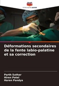 Cover: Deformations secondaires de la fente labio-palatine et sa correction - Editions Notre Savoir