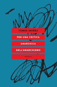 Abbildung von: Per una critica anarchica dell'anarchismo - Eleuthera
