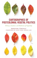 Cover: Cartographies of Postcolonial Vegetal Politics - Lexington Books