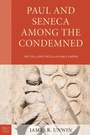 Cover: Paul and Seneca Among the Condemned - Lexington Books/Fortress Academic