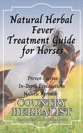 Cover: Natural Herbal Fever Treatment Guide for Horses (Herbal Horse Remedies) - Country Herbalist