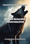 Cover: Werewolf Declassified Transforming Drink (Werewolf Transforming Drink, #2) - Peyton Cottrell