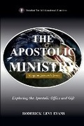 Cover: The Apostolic Ministry - Abundant Truth Publishing