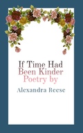 Cover: If Time Had Been Kinder - Alexandra Reese
