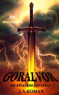 Cover: GORALVOR, "DIE MORGENR&Ouml;TE" - J.A.Roman