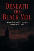 Cover: Beneath the Black Veil Tagline: A town haunted by secrets older than its soil. - Priyanka kumari