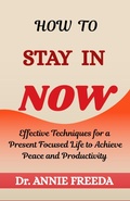 Cover: How to Stay in Now (Self Help Series, #2) - Annie