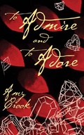 Cover: To Admire and to Adore (The Future of Magic, #2) - Amy Crook