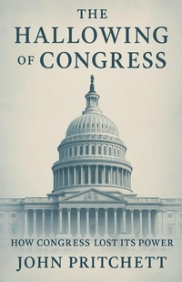 Abbildung von: The Hallowing of Congress - John Pritchett